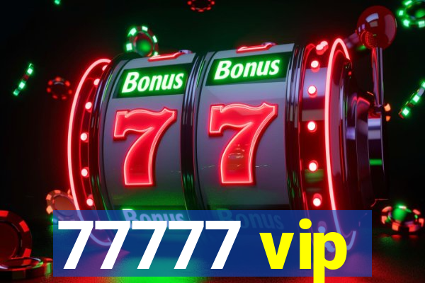 77777 vip